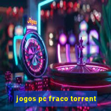 jogos pc fraco torrent